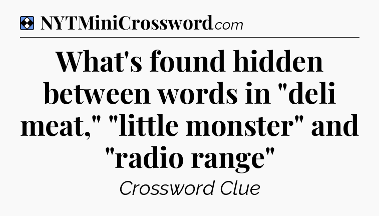Solution: What's found hidden between words in 