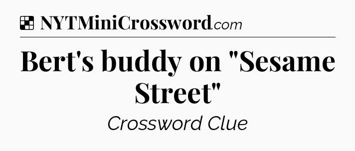 Solution: Bert's buddy on 