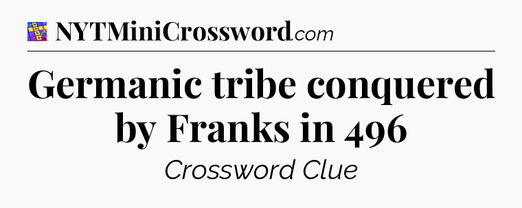 Germanic tribe conquered by Franks in 496 Codycross