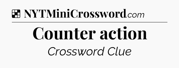 Solution: Counter action - NYT Crossword
