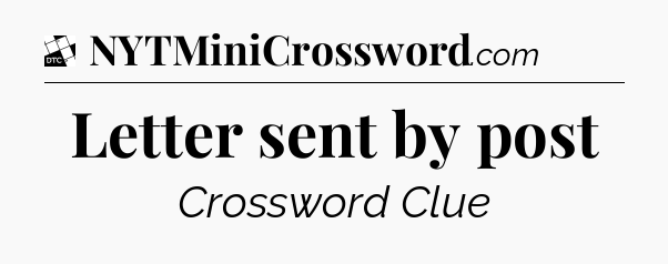 Letter sent by post - Daily Themed Classic Crossword
