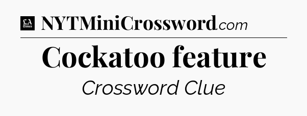 Cockatoo feature - LA Times Crossword