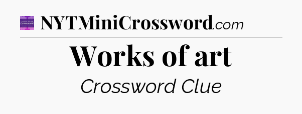 Works of art - Thomas Joseph Crossword