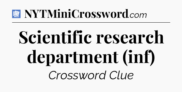 Scientific research department (inf) Puzzle Page Crossword Clue