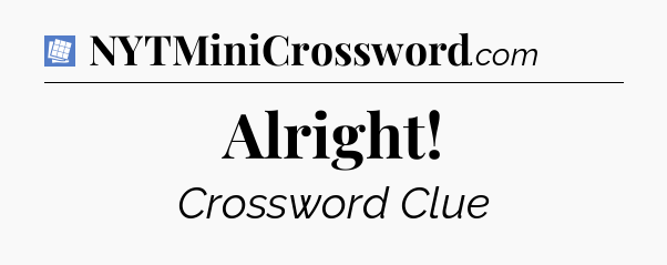 Alright Puzzle Page Crossword Clue