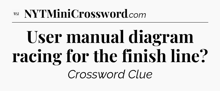 User manual diagram racing for the finish line - WSJ Crossword