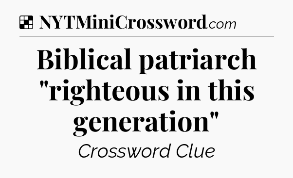 Solution: Biblical patriarch 