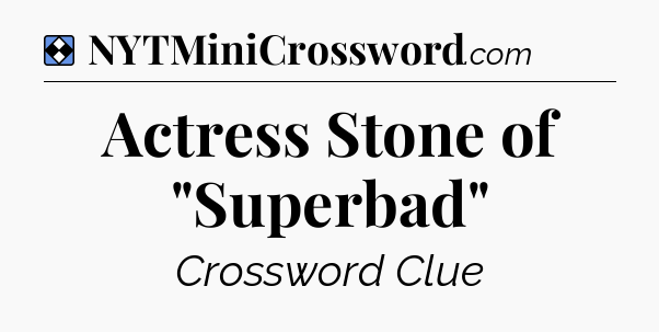 Solution: Actress Stone of 