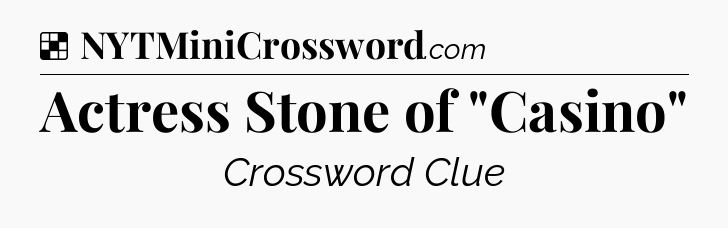 Solution: Actress Stone of 