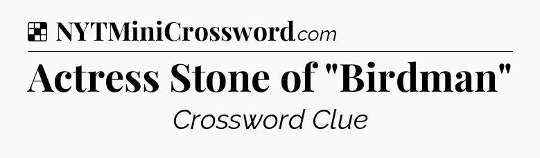 Solution: Actress Stone of 