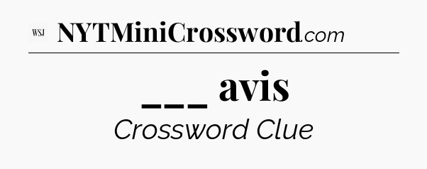 ___ avis - WSJ Crossword