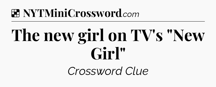Solution: The new girl on TV's 