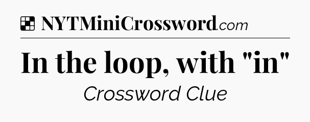 Solution: In the loop, with 