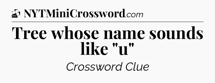 Tree whose name sounds like 