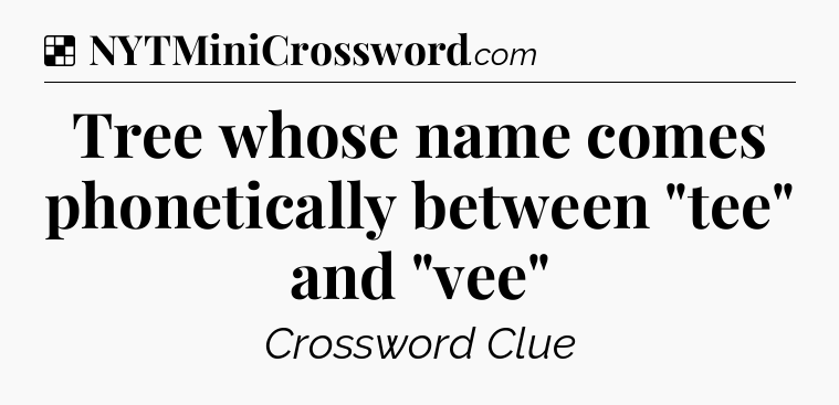 Tree whose name comes phonetically between 