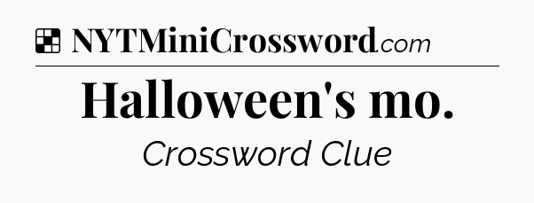 Solution: Halloween's mo - NYT Crossword