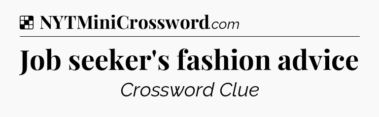 Solution: Job seeker's fashion advice - NYT Crossword