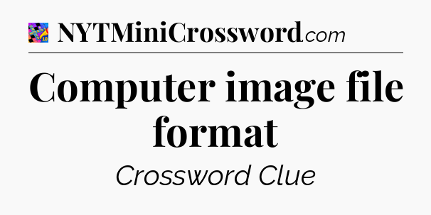 Computer image file format Crossword Clue