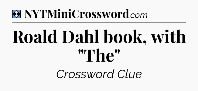Solution: Roald Dahl book, with 