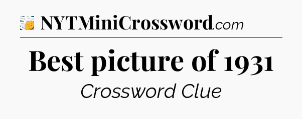 Best picture of 1931 - 7 Little Words