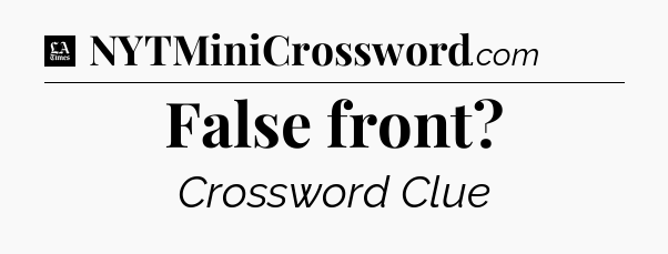 False front - LA Times Crossword