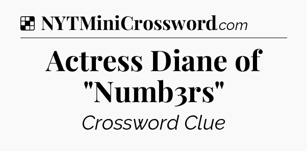 Solution: Actress Diane of 