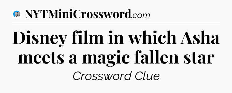 Disney film in which Asha meets a magic fallen star Crossword Clue