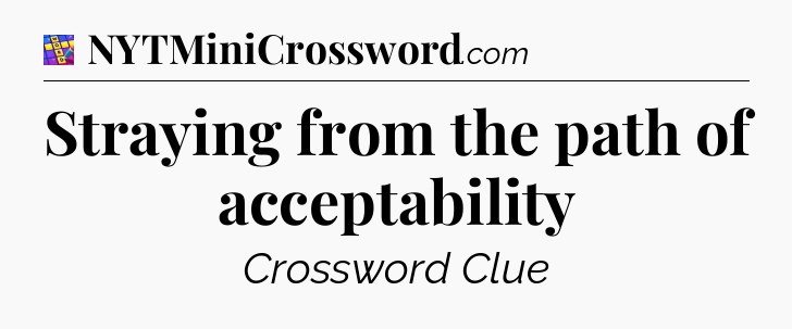 Straying from the path of acceptability Codycross