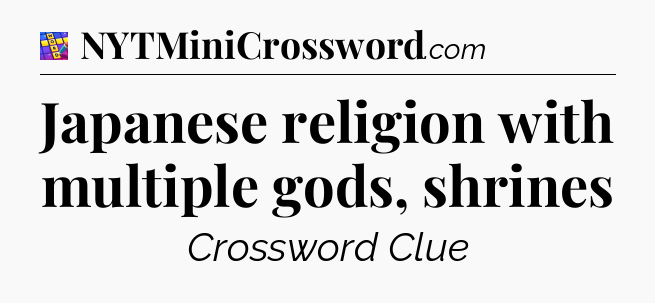 Japanese religion with multiple gods, shrines Codycross