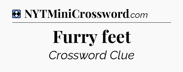 Solution: Furry feet - NYT Mini Crossword