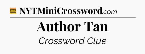 Author Tan crossword clue Eugene Sheffer