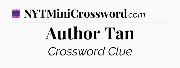 Author Tan - Thomas Joseph Crossword
