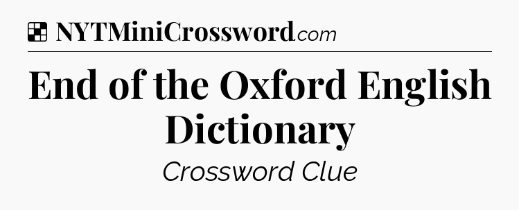 Solution: End of the Oxford English Dictionary - NYT Crossword