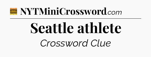 Seattle athlete - Eugene Sheffer Crossword