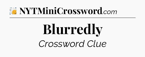 Blurredly - 7 Little Words