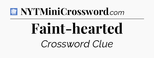 Faint-hearted Puzzle Page Crossword Clue