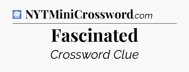 Fascinated Puzzle Page Crossword Clue