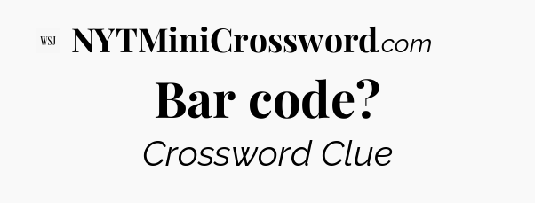 Bar code - WSJ Crossword