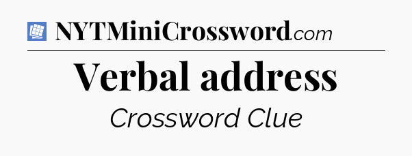Verbal address Puzzle Page Crossword Clue