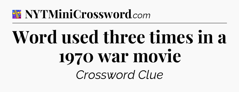 Word used three times in a 1970 war movie Codycross
