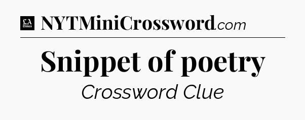 Snippet of poetry - LA Times Crossword