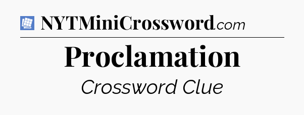 Proclamation Puzzle Page Crossword Clue