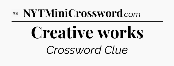 Creative works - WSJ Crossword
