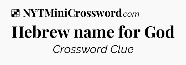 Solution: Hebrew name for God - NYT Crossword
