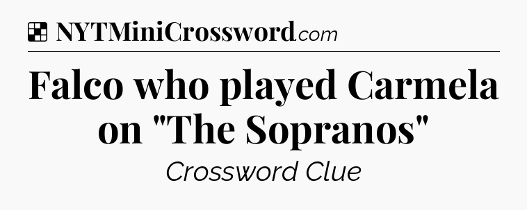Solution: Falco who played Carmela on 