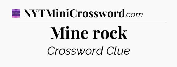 Mine rock - Thomas Joseph Crossword