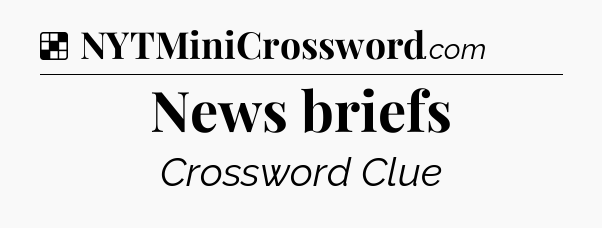 Solution: News briefs - NYT Crossword