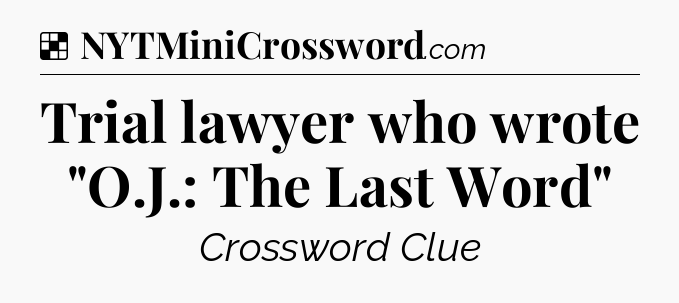 Solution: Trial lawyer who wrote 