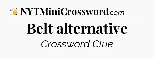 Belt alternative - 7 Little Words