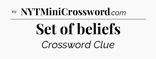 Set of beliefs - WSJ Crossword